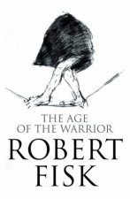 The Age Of The Warrior Selected Writings