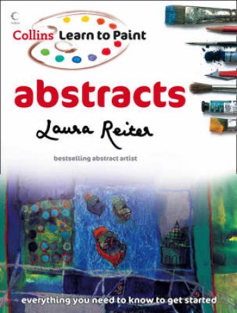 Collins Learn To Paint Abstracts by Laura Reiter