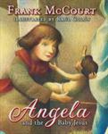 Angela And The Baby Jesus by Frank McCourt