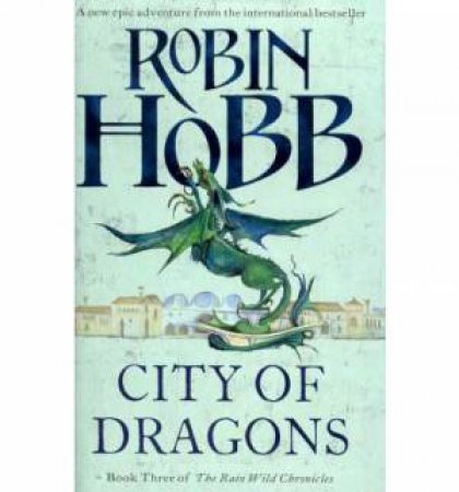 City of Dragons by Robin Hobb