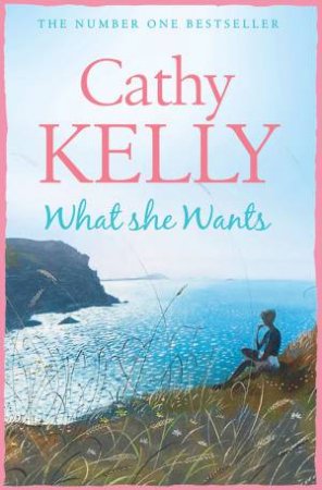 What She Wants by Cathy Kelly