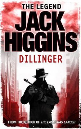 Dillinger by Jack Higgins