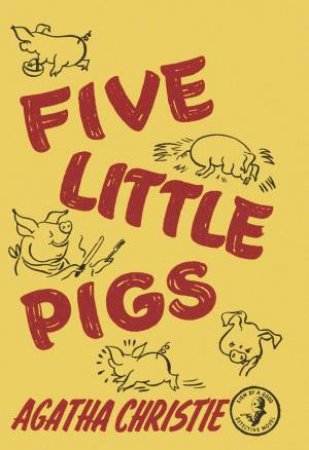 Five Little Pigs (Facsimile Edition) by Agatha Christie