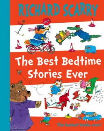 Best Bedtime Stories Ever by Richard Scarry