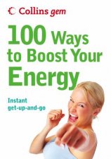 Collins Gem  100 Ways To Boost Your Energy