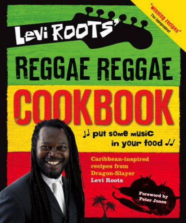 Levi Roots' Reggae Reggae Cookbook by Levi Roots