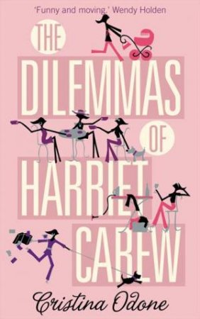 The Dilemmas Of Harriet Carew by Cristina Odone