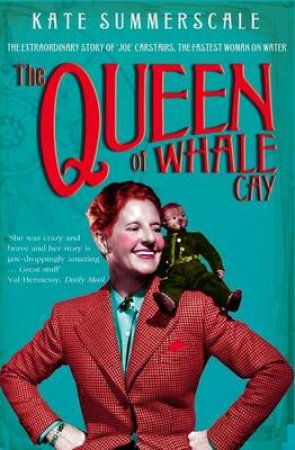 The Queen Of Whale Cay by Kate Summerscale