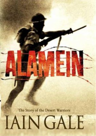 Alamein: The Turning Point of World War Two by Iain Gale