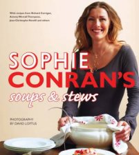 Sophie Conrans Soups And Stews