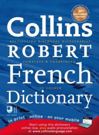 Collins Robert French Dictionary: 30th Anniversary 8th Ed by Various