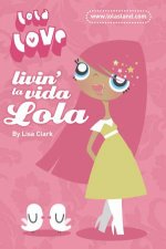 Lola Love Livin La Vida Lola