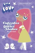 Lola Love Cupcakes and Glitter Shakes