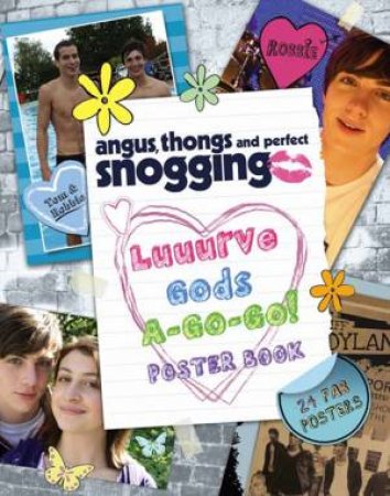 Angus, Thongs and Perfect Snogging - Luuurve Gods-A-Go-Go!: Poster Book by Louise Rennison