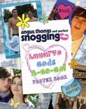 Angus Thongs and Perfect Snogging  Luuurve GodsAGoGo Poster Book