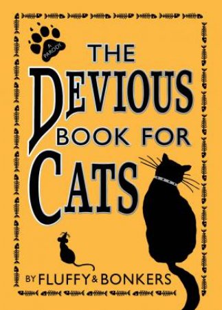 The Devious Book For Cats by Bonkers & Fluffy