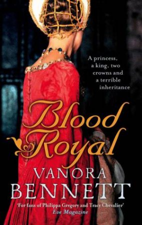 Blood Royal by Vanora Bennett