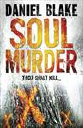 Soul Murder by Daniel Blake