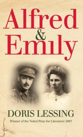 Alfred And Emily by Doris Lessing