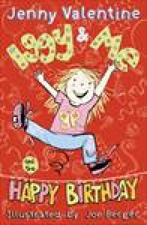 Iggy and Me and the Happy Birthday by Jenny Valentine