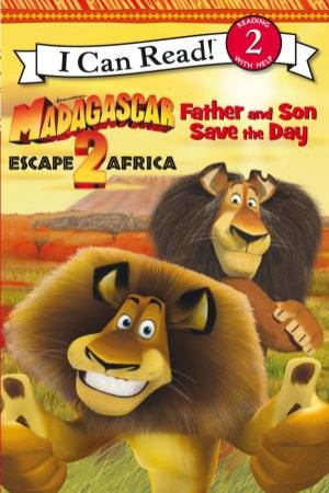 Escape 2 Africa - I Can Read: Father and Son Save the Day by Various