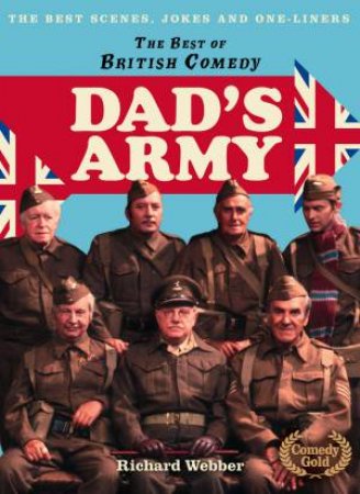 The Best Of British Comedy - Dads Army by Richard Webber