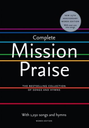 Complete Mission Praise by Peter Horrobin & Greg Leavers