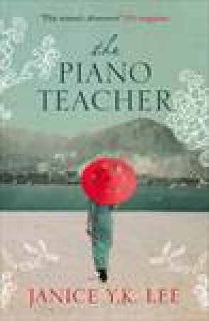 Piano Teacher by Janice Y K Lee