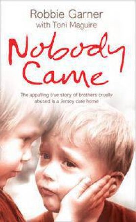 Nobody Came by Robbie Garner