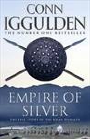 Empire of Silver by Conn Iggulden