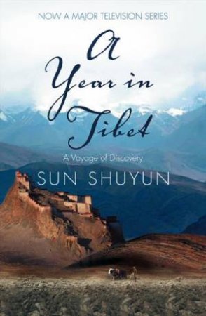 A Year In Tibet by Sun Shuyun