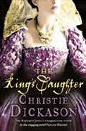 King's Daughter by Christie Dickason