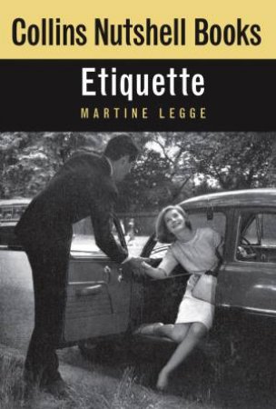 Collins Nutshell: Etiquette by Martine Legge