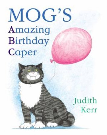 Mog's ABC (Amazing Birthday Caper) by Judith Kerr