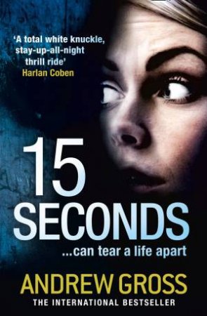 15 Seconds by Andrew Gross