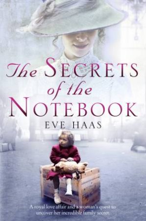 Secrets Of The Notebook by Eve Haas