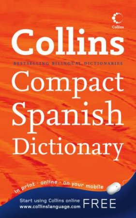 Collins Compact Spanish Dictionary, 2nd Ed by Various