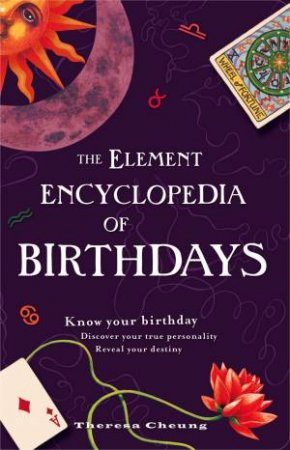 Element Encyclopedia of Birthdays by Theresa Cheung
