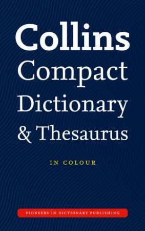 Collins Compact Dictionary And Thesaurus, 3rd Ed by Various