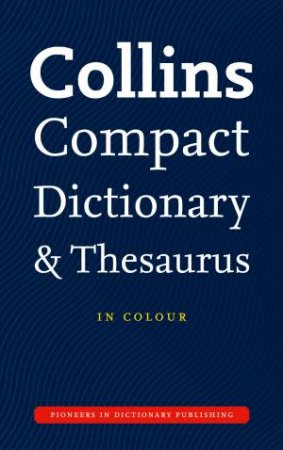 Collins Compact Dictionary And Thesaurus, 3rd Ed by Various