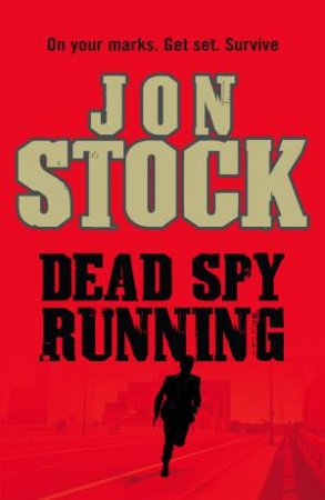 Dead Spy Running by Jon Stock