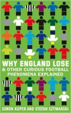 Why England Lose And Other Curious Phenomena Explained