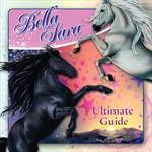 Bella Sara: Ultimate Guide by Various