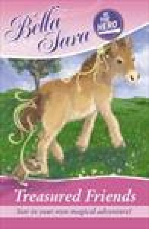 Bella Sara Be the Hero: Treasured Friends by Various
