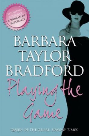 Playing the Game by Barbara Taylor Bradford