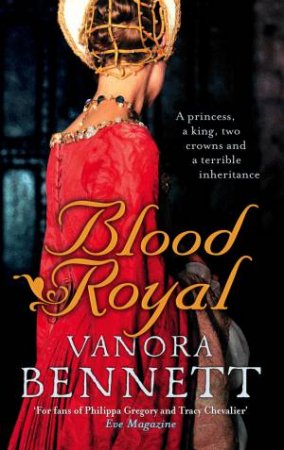 Blood Royal by Vanora Bennett