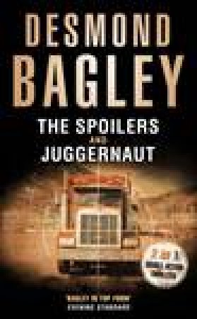 Spoilers / Juggernaut by Desmond Bagley