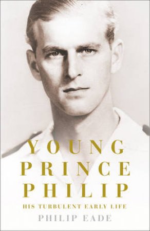 Young Prince Philip by Philip Eade