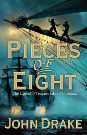 Pieces Of Eight by John Drake