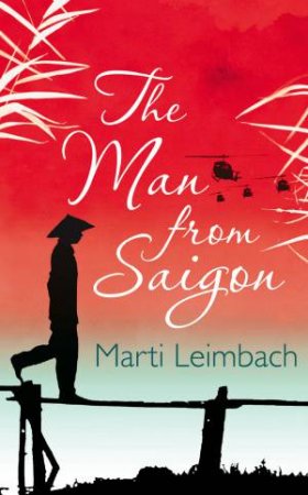 Man From Saigon by Marti Leimbach